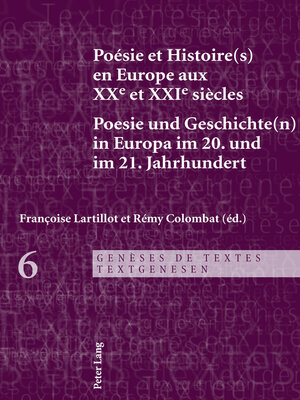 cover image of Poésie et Histoire(s) en Europe aux XXe et XXIe siècles--Poesie und Geschichte(n) in Europa im 20. und im 21. Jahrhundert